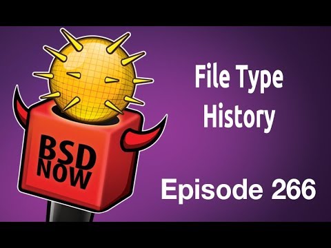 File Type History | BSD Now 266