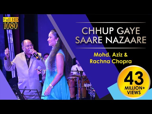 Chhup Gaye Saare Nazaare Oye Kya Baat Ho Gyi- MOHD AZIZ with RACHANA CHOPRA, Chup Gaye Sare Nazare class=