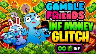 BEATING GAMBLING WITH FRIENDS WITH A INF MONEY GLITCH