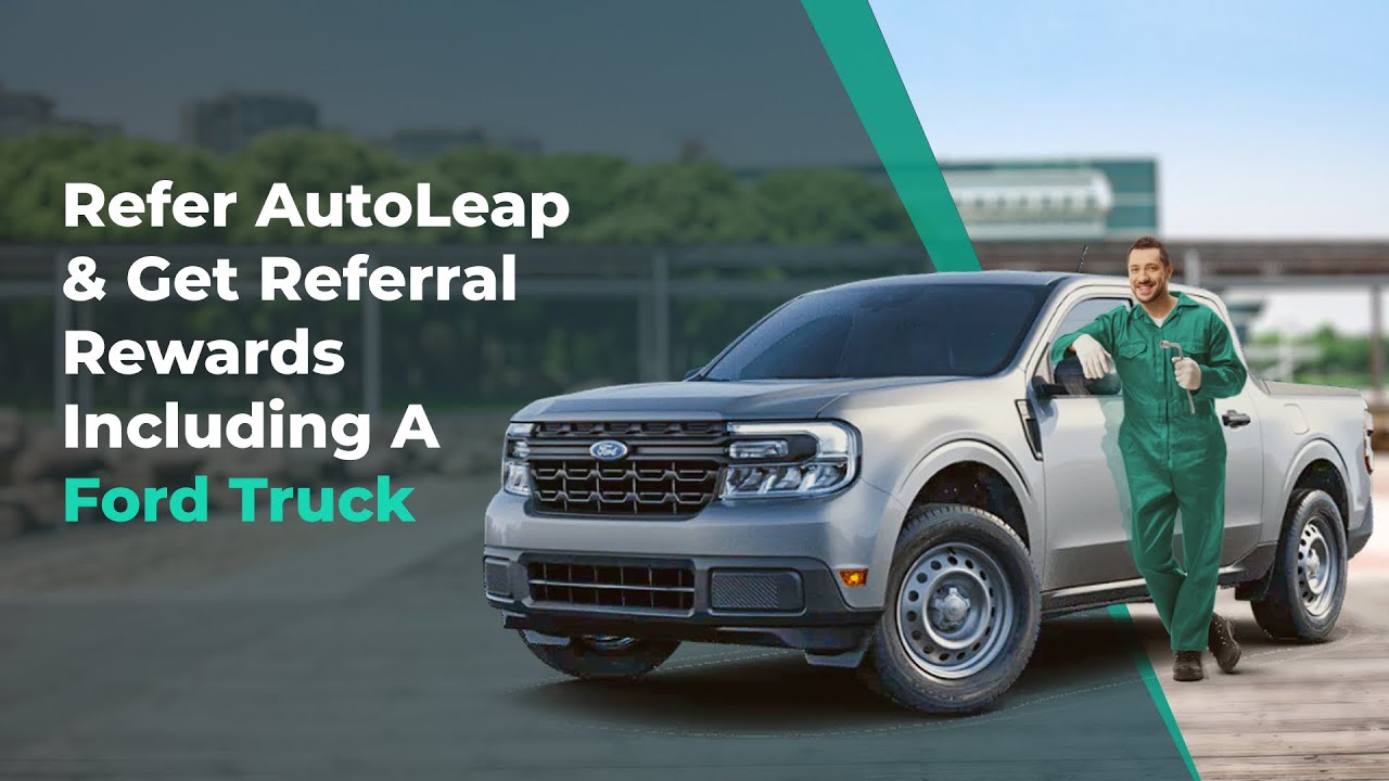 AutoLeap's Referral Campaign - Win a Ford Truck