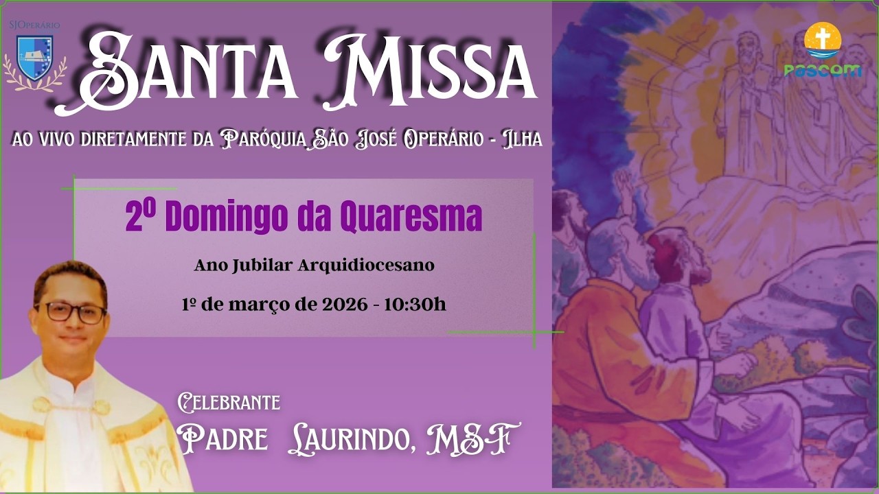 Santa Missa (ao vivo) - 2º Domingo da Quaresma - 01/03/2026 -10:30h - Paróquia São José Operário