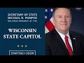 Secretary Pompeo delivers remarks in the Senate Chamber of the Wisconsin State Capitol - 12:00 PM