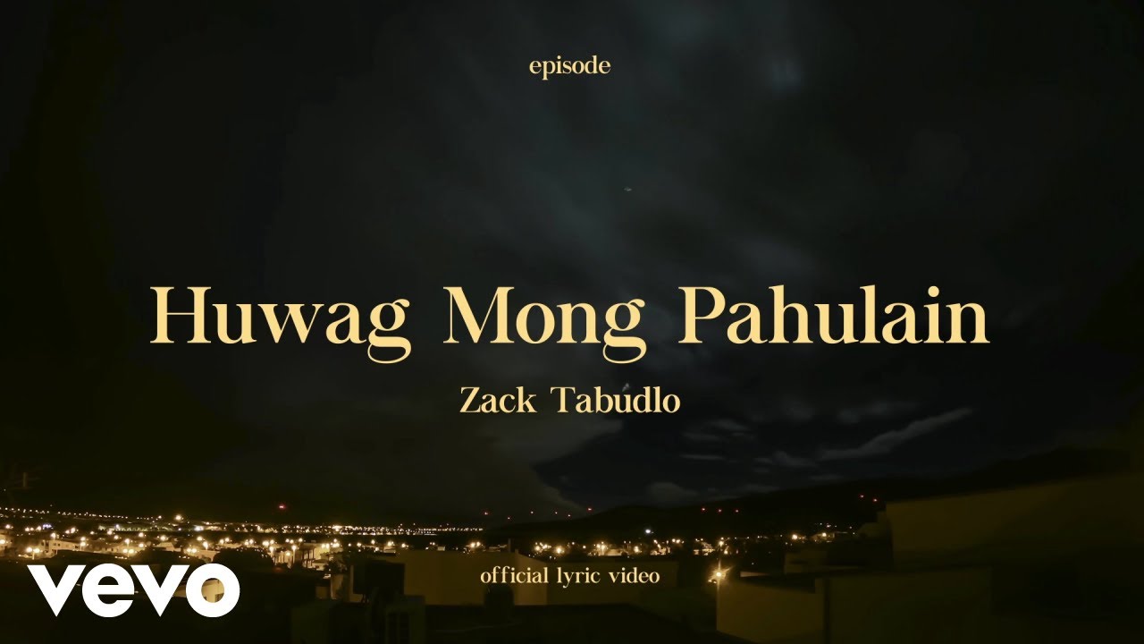 Download Zack Tabudlo - Huwag Mong Pahulain (Lyric Video)