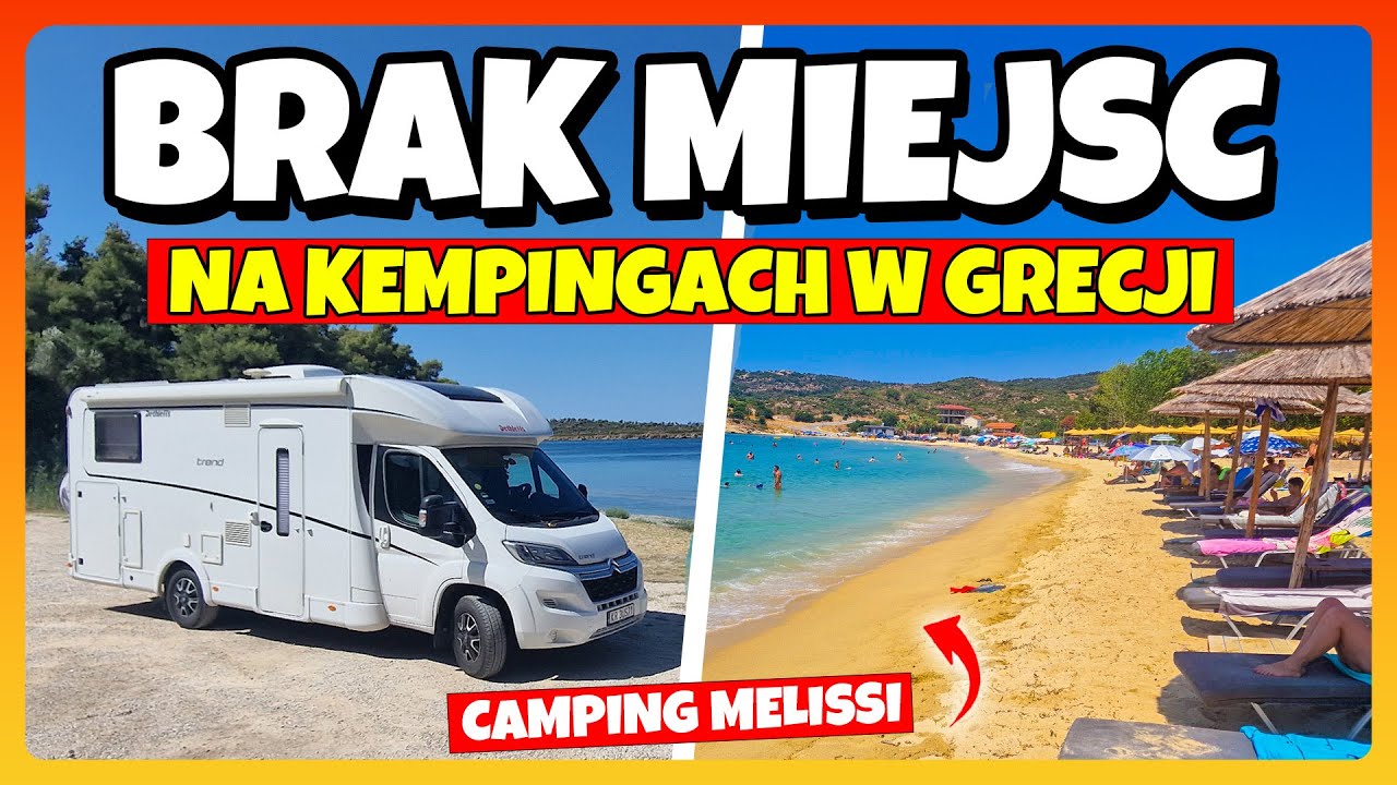 BRAK MIEJSC na Campingach w Grecji Wszędzie Nam Odmawiają / Camping Melissi Super Miejsce na Urlop
