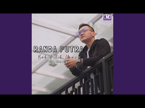 Bah Pilih Urang - Randa Putra