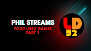 [Archived Stream] Phil Streams your Ludum Dare 52 Games (1/3)