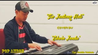 POP AMBON 'SIO JANTONG HATI'Cipt..Doddie Telehala Cover by.. Edwin Jandu  (music Andy volvo)