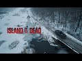 ISLAND OF THE DEAD A Film That Keeps You On Edge Until The Very Last Minute 