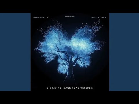ILLENIUM & David Guetta, Dustin Lynch - Die Living (Back Road Version) (Video Release)