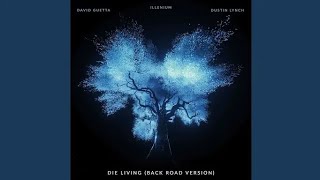 ILLENIUM & David Guetta, Dustin Lynch - Die Living (Back Road Version) (Video Release)