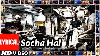 Video thumbnail of "Socha Hai Lyrical | Rock On | Arjun Rampal, Farhan Akhtar, Prachi Desai, Purab Kohli, Koel Puri"