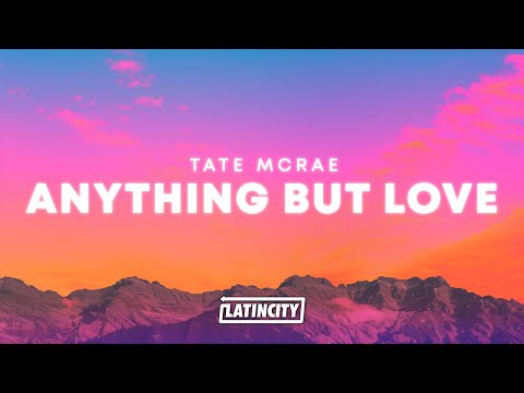 Tate McRae ANYTHING BUT LOVE Lyrics