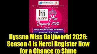 Hyssna Miss Daijiworld 2026 Season 4 Is Here Register Now For A Chance To Shine