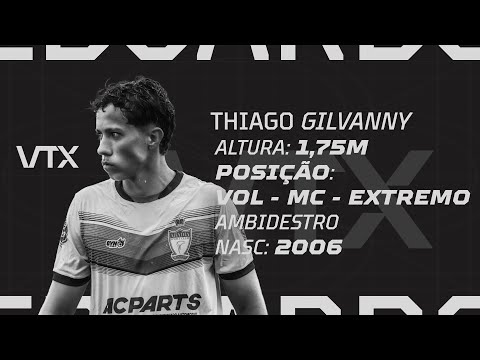 THIAGO GILVANNY- MEIO CAMPO, VOLANTE, EXTREMO