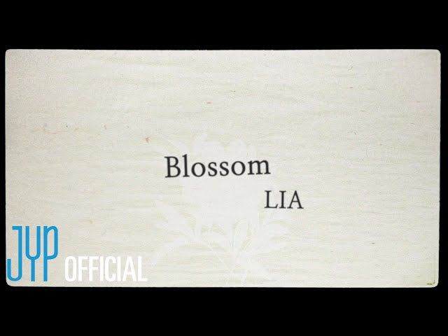 ITZY LIA Blossom Lyric Video class=
