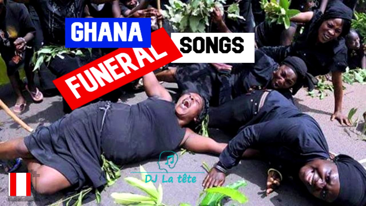 Funeral songs ghana funeral music saying googbye montana west virginia by dj la tte ghana music