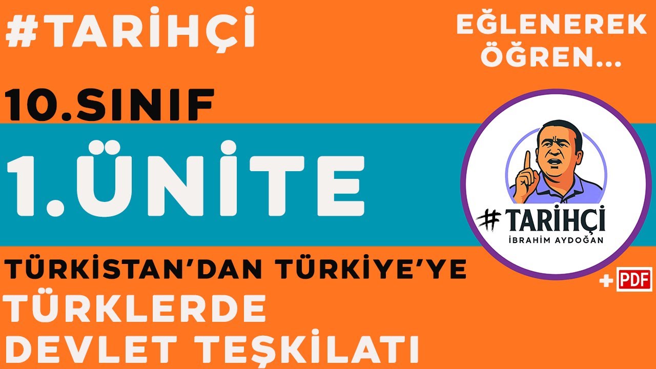 10.Sınıf Tarih Yeni Müfredat 1.Ünite - Türkistan'dan Türkiye'ye Türklerde Devlet Teşkilatı