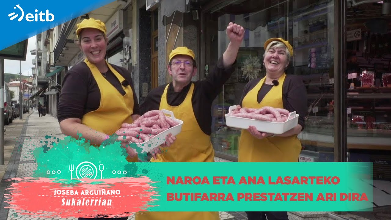 Lasarteko butifarra egin dute Patxi Larrañaga harategiko Naroak eta Anak