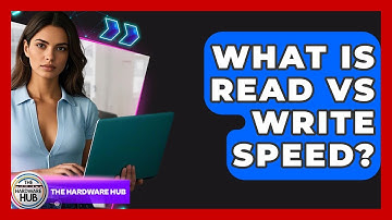 What Is Read Vs Write Speed? - The Hardware Hub