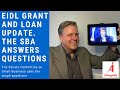 EIDL Grant and Loan Update. The SBA Answers the tough questions