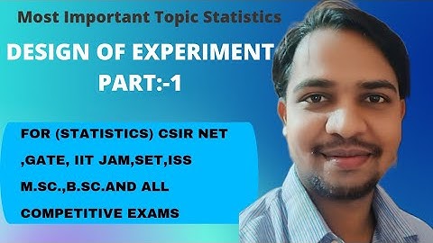 Design of experiment part1 (Statistics) for Csir net /Gate/set/Iss/Iit Jam/M.Sc./B.Sc.