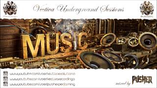 Vectiva Underground Sessions - Episode 010 (mixed by Pusher)
