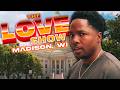 The LOVE Show - Madison, WI (NEW!!)