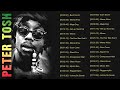 Peter Tosh Greatest Hits Full Album - Best Songs Of Peter Tosh - Peter Tosh Songs Mp3 Song