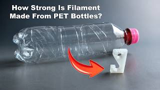 How Strong Is Filament Made From PET Bottles?