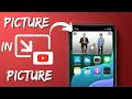 🔥 Enable YouTube Picture-in-Picture on mobile
