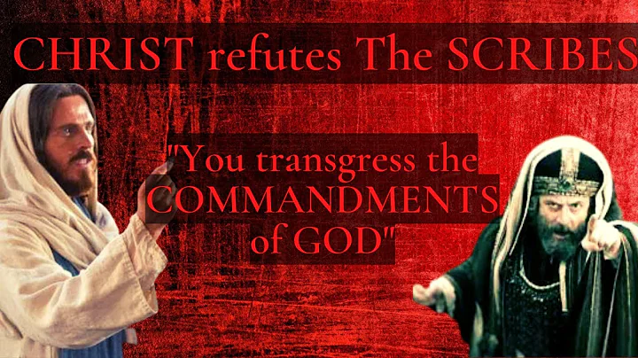 Matthew 15 - Part 1 - The SCRIBES and The PHARISEES transgressed the COMMANDMENTS of GOD