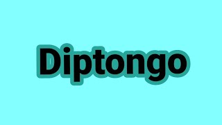 Diptongo (2ème et bac)