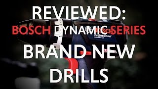 Bosch Dynamic Series - New Drills Reviewed - From Toolstop