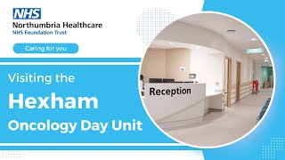 Hexham Oncology Day Unit Walkthrough