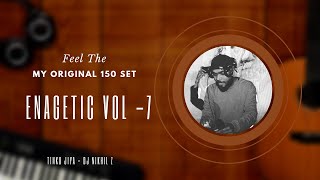 Tinku Jiya - 150 Mix - Dj Nikhil Z - Energetic Vol 7