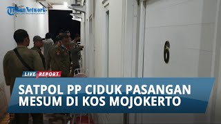 Razia Penyakit Masyarakat, Satpol Ciduk Pasangan Mesum di Kamar Kos Kota Mojokerto