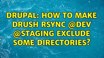 Drupal: How to make Drush rsync @dev @staging exclude some directories?