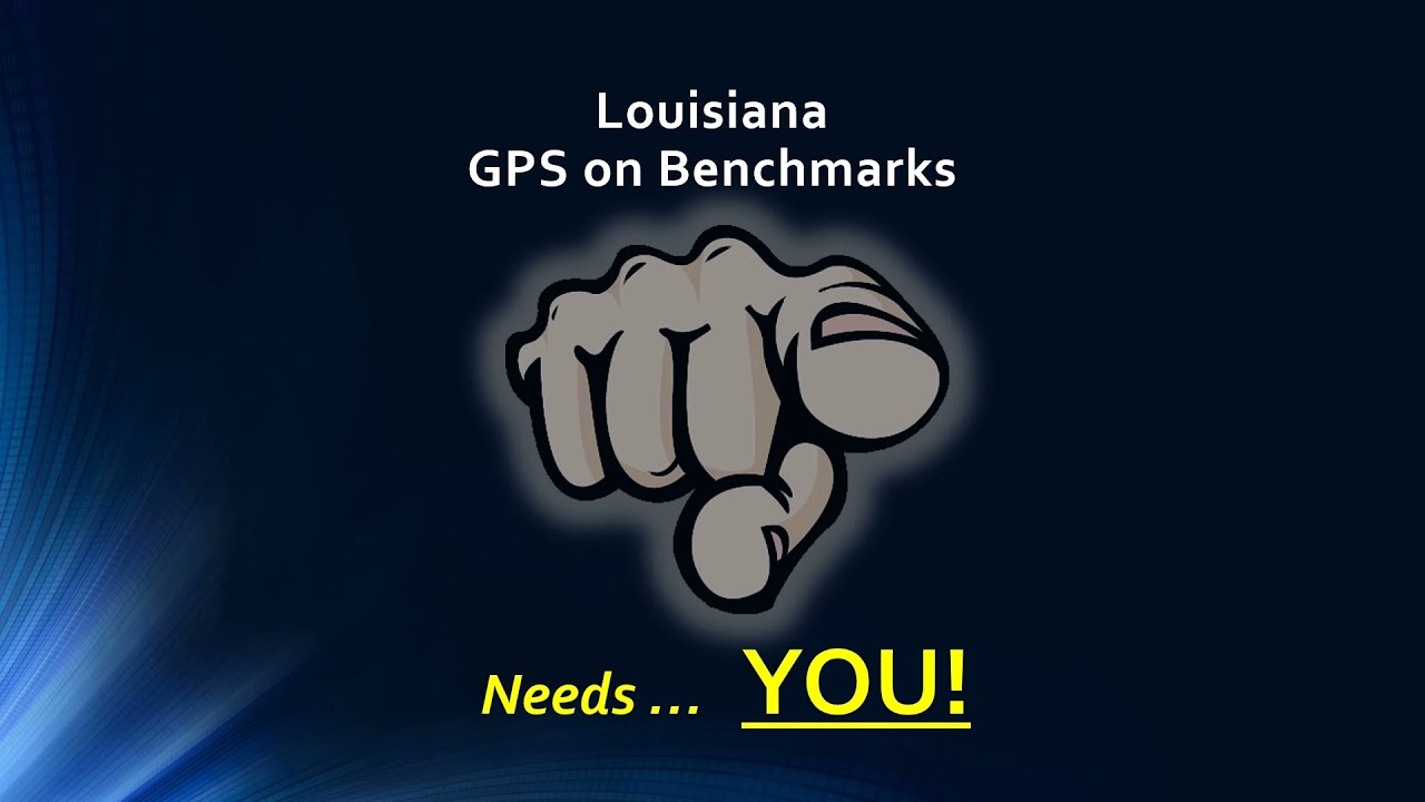 Call to Action for Louisiana to collect GPS on BenchMarks!