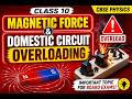 Magnetic Force &amp; Applications | Class 10 CBSE Physics | Domestic Circuit &amp; Overloading #4