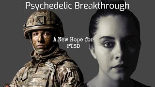 Psychedelic Breakthrough  A New Hope for PTSD