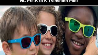 NC Pre-K- Kindergarten Transition Pilot Administrator Overview