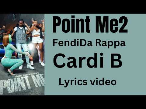 FendiDa Rappa 'Point Me 2' (with Cardi B) [Official Lyric Video]