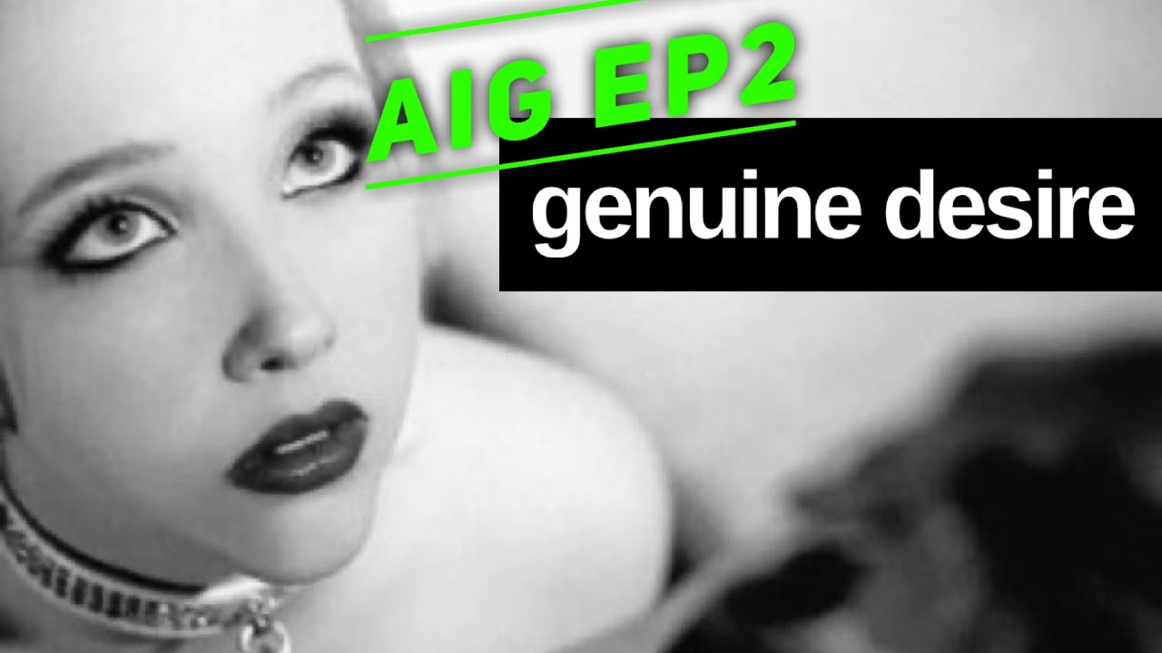 Signs She Has "Genuine Desire" (AIG Ep2)