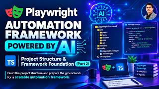 Information Playwright Automation Framework Powered by AI | Project Structure & Framework Foundation (Part 2) Update