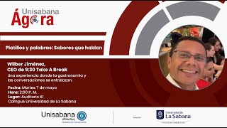 Unisabana Ágora con Wilber Jiménez - CEO de 9:30 Take a Break