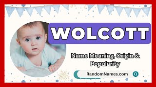 Famous Wolcott - Baby Boy Name Meaning, Origin & Popularity - RandomNames.com Net Worth