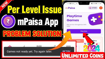 mPaisa Playtime Game Not Ready Yet Problem Solution 2024 |mPaisa playtime game unlimited coins trick
