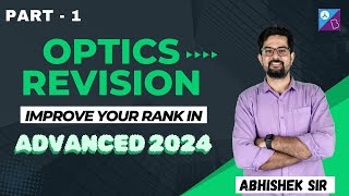 Optics Revision | Improve Your Rank in Advanced 2024 | Abhishek Sir