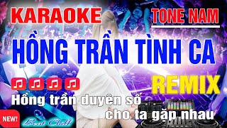 Hồng Trần Tình Ca KaraokeTone Nam Remix Phối Mới Dể Hát Thảo Mi