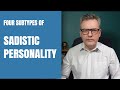 The Four Types Of Sadistic Personality 